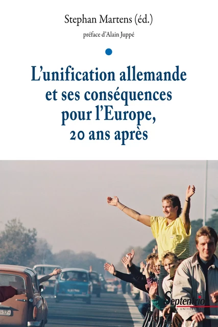 L’unification allemande et ses conséquences pour l'Europe, 20 ans après -  - Presses Universitaires du Septentrion