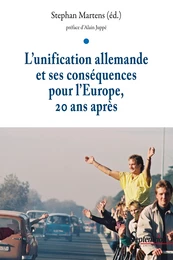 L’unification allemande et ses conséquences pour l'Europe, 20 ans après