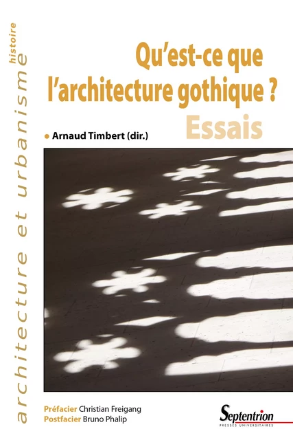 Qu’est-ce que l’architecture gothique ? -  - Presses Universitaires du Septentrion