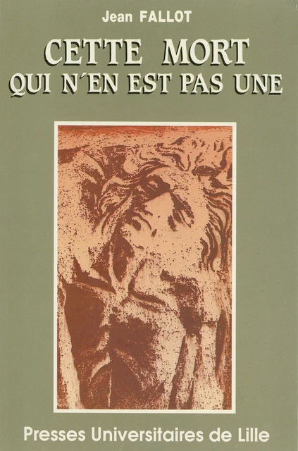 Cette mort qui n’en est pas une - Jean Fallot - Presses Universitaires du Septentrion