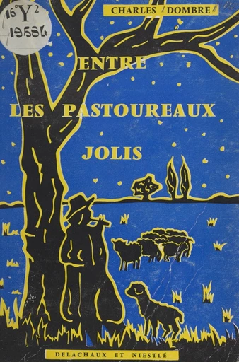 Entre les pastoureaux jolis - Charles Dombre - FeniXX réédition numérique