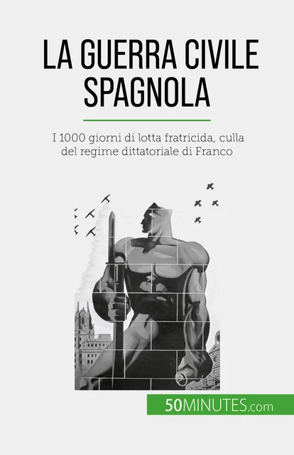 La guerra civile spagnola - Hadrien Nafilyan - 50Minutes.com (IT)