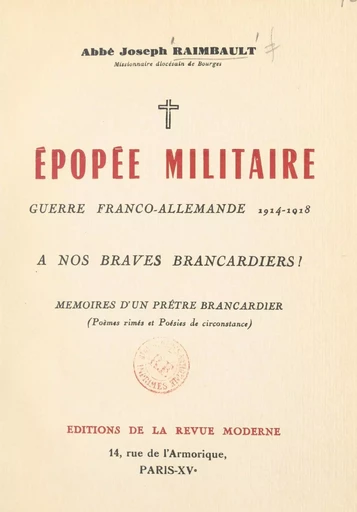 Nos brancardiers au cours de la guerre franco-allemande 1914-1918 - Joseph Raimbault - FeniXX réédition numérique