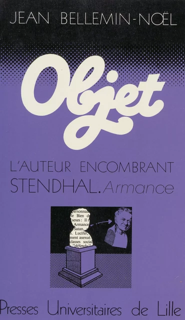 L’auteur encombrant : Stendhal - Armance - Jean Bellemin-Noël - Presses Universitaires du Septentrion