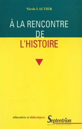 À la rencontre de l’histoire