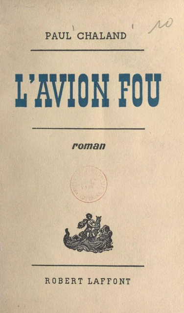 L'avion fou - Paul Chaland - FeniXX réédition numérique