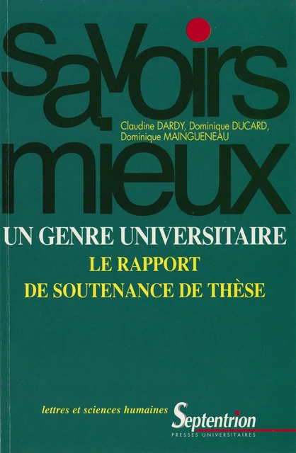 Un genre universitaire : le rapport de soutenance de thèse - Claudine Dardy, Dominique Ducard, Dominique Maingueneau - Presses Universitaires du Septentrion