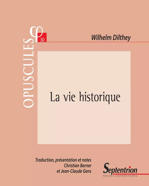 La vie historique - Wilhelm Dilthey - Presses Universitaires du Septentrion