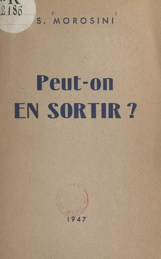 Peut-on en sortir ? - S. Morosini - FeniXX réédition numérique