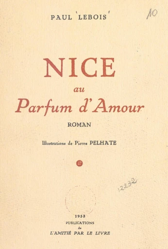 Nice au parfum d'amour - Paul Lebois - FeniXX réédition numérique