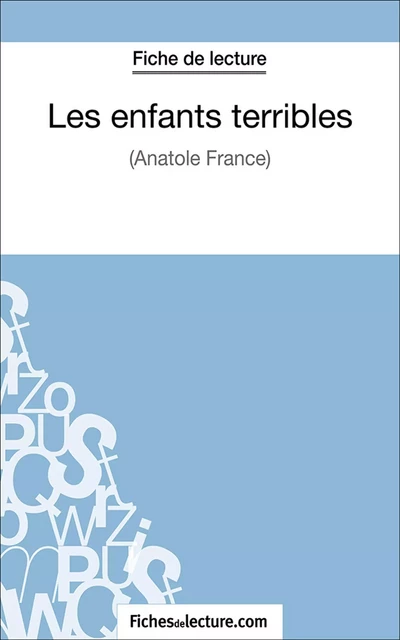 Les enfants terribles - Jessica Z.,  fichesdelecture.com - FichesDeLecture.com