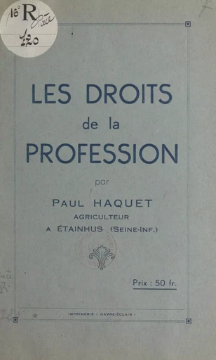 Les droits de la profession - Paul Haquet - FeniXX réédition numérique