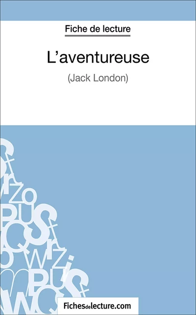 L'aventureuse - Vanessa Grosjean,  fichesdelecture.com - FichesDeLecture.com