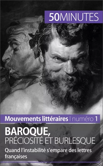 Baroque, préciosité et burlesque - Fabienne Gheysens,  50MINUTES - 50Minutes.fr