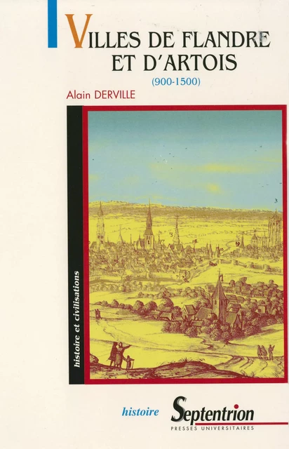 Villes de Flandre et d’Artois - Alain Derville - Presses Universitaires du Septentrion