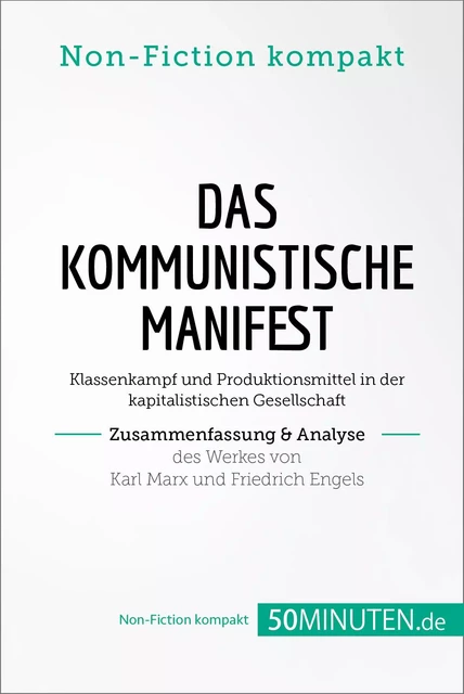 Das Kommunistische Manifest. Zusammenfassung & Analyse des Werkes von Karl Marx und Friedrich Engels -  50Minuten.de - 50Minuten.de