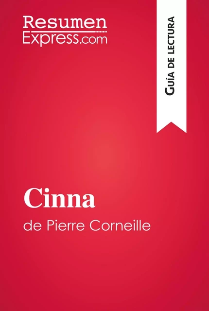 Cinna de Pierre Corneille (Guía de lectura) -  ResumenExpress - ResumenExpress.com