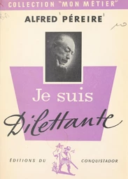 Je suis dilettante