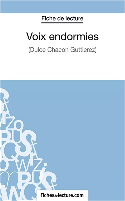 Voix endormies - Hubert Viteux,  fichesdelecture.com - FichesDeLecture.com