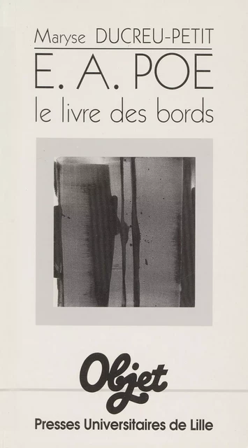 E.A. Poe, le livre des bords - Maryse Ducreu-Petit - Presses Universitaires du Septentrion