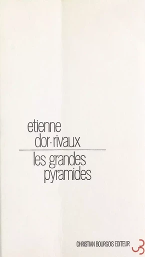 Les grandes pyramides - Étienne Dor-Rivaux - FeniXX réédition numérique