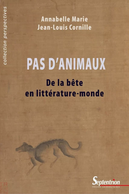 Pas d’Animaux - Jean-Louis Cornille, Annabelle Marie - Presses Universitaires du Septentrion