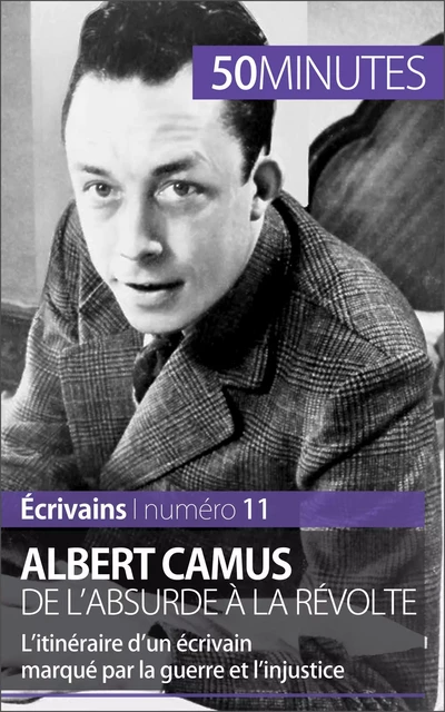 Albert Camus, de l'absurde à la révolte - Eve Tiberghien,  50MINUTES - 50Minutes.fr