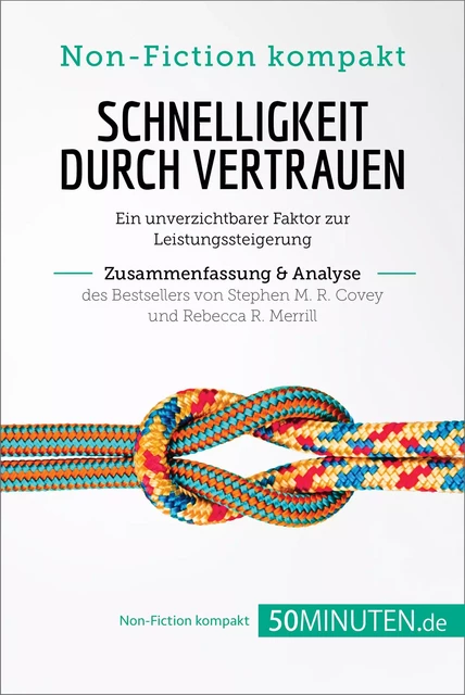 Schnelligkeit durch Vertrauen. Zusammenfassung & Analyse des Bestsellers von Stephen M. R. Covey und Rebecca R. Merrill - Charlotte Bouillot - 50Minuten.de