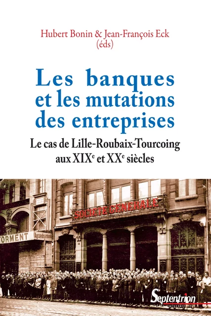 Les banques et les mutations des entreprises -  - Presses Universitaires du Septentrion