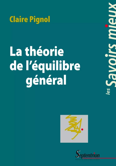 La théorie de l’équilibre général - Claire Pignol - Presses Universitaires du Septentrion