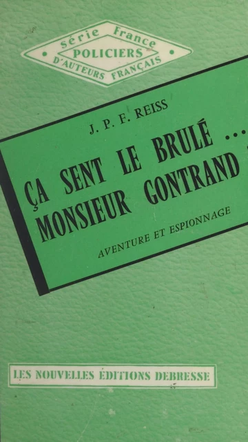 Ça sent le brûlé... Monsieur Gontrand ! - J. P. F. Reiss - FeniXX réédition numérique