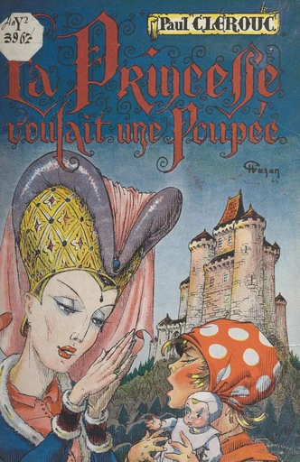 La princesse voulait une poupée - Paul Clérouc - FeniXX réédition numérique