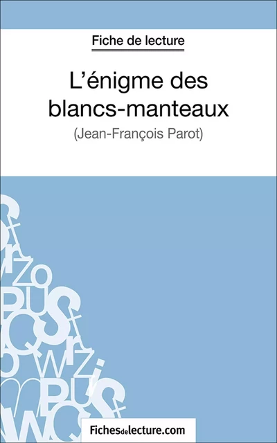 L'énigme des blancs-manteaux -  fichesdelecture.com, Amandine Lilois - FichesDeLecture.com