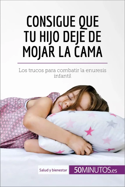 Consigue que tu hijo deje de mojar la cama -  50Minutos - 50Minutos.es