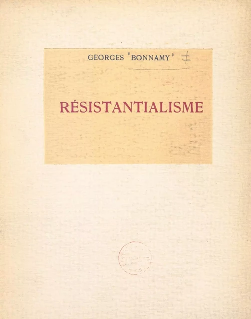 Résistantialisme - Georges Bonnamy - FeniXX réédition numérique