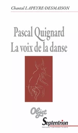 Pascal Quignard. La voix de la danse