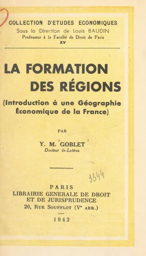 La formation des régions - Yves-Marie Goblet - FeniXX réédition numérique