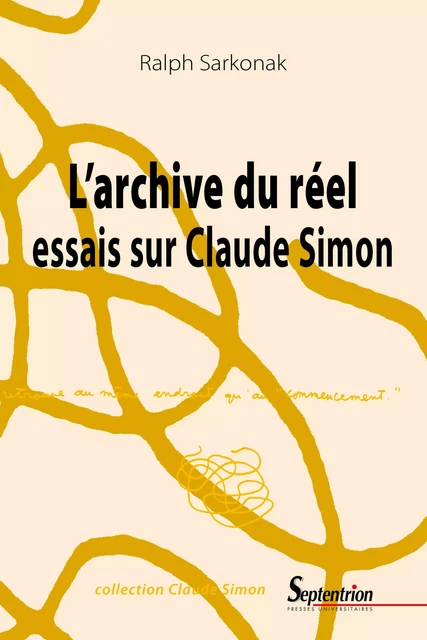 L’archive du réel - Ralph Sarkonak - Presses Universitaires du Septentrion