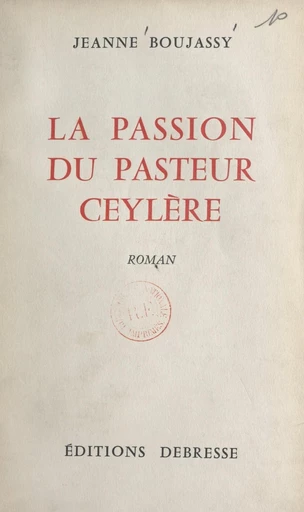 La passion du pasteur Ceylère - Jeanne Boujassy - FeniXX réédition numérique