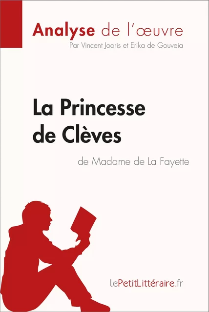 La Princesse de Clèves de Madame de Lafayette (Analyse de l'oeuvre) -  lePetitLitteraire, Vincent Jooris, Erika de Gouveia - lePetitLitteraire.fr