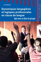 Dynamiques langagières et logiques professorales en classe de langue