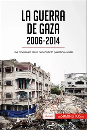 La guerra de Gaza (2006-2014)