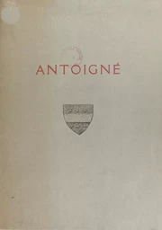 Antoigné, une forteresse anglaise pendant la Guerre de Cent ans