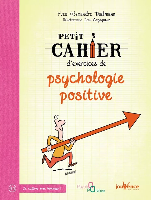 Petit cahier d'exercices de psychologie positive - Yves-Alexandre Thalmann - Éditions Jouvence