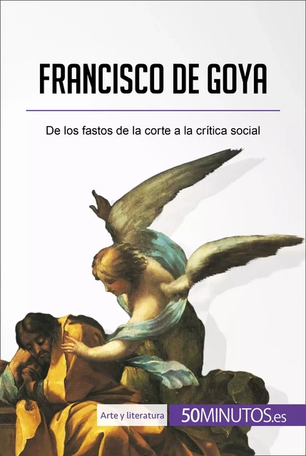 Francisco de Goya - Marie-Julie Malache - 50Minutos.es