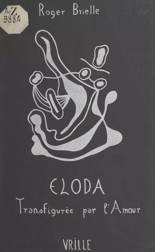 Eloda transfigurée par l'amour - Roger Brielle - FeniXX réédition numérique