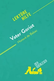 Vater Goriot von Honoré de Balzac (Lektürehilfe)