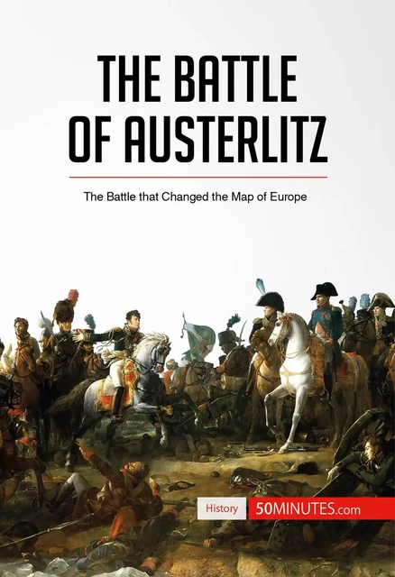 The Battle of Austerlitz -  50MINUTES - 50Minutes.com