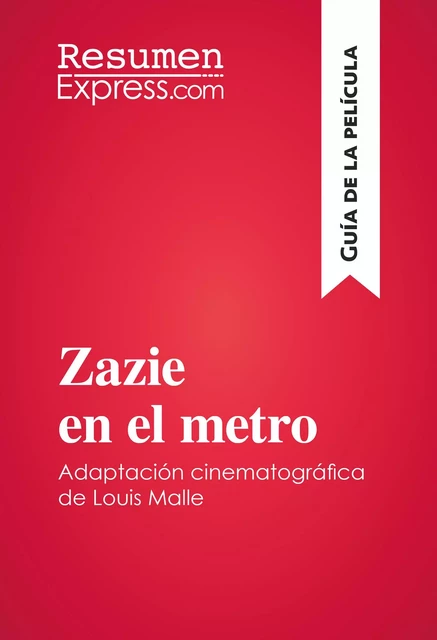 Zazie en el metro de Louis Malle (Guía de la película) -  ResumenExpress - ResumenExpress.com