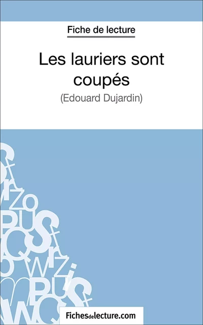 Les lauriers sont coupés - Hubert Viteux,  fichesdelecture.com - FichesDeLecture.com